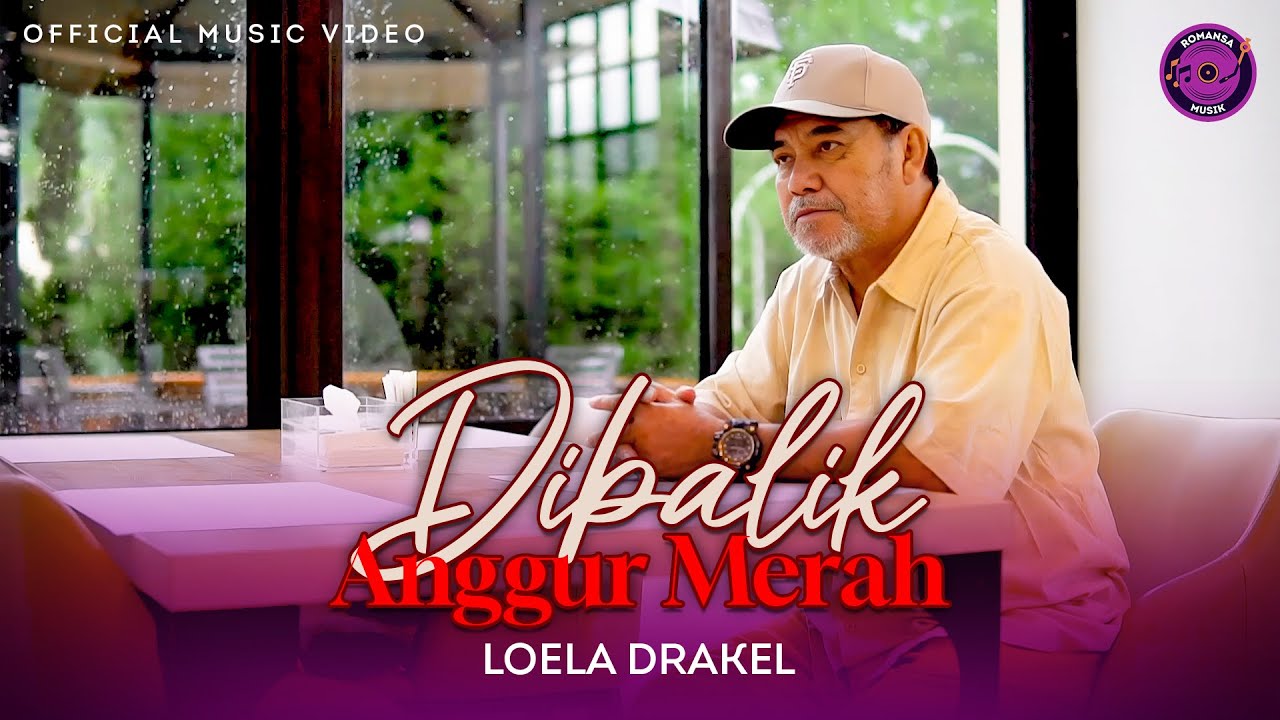 Loela Drakel - Dibalik Anggur Merah (Official Music Video)