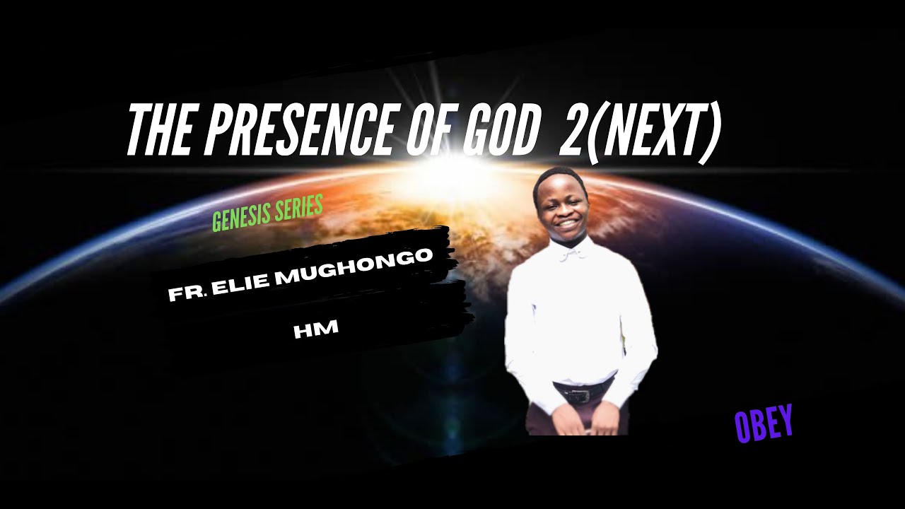 Genesis series. The presence of God 2.