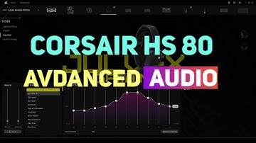 Corsair HS80 Wireless Gaming Headset - Advanced Audio Settings