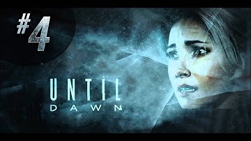Until Dawn Walkthrough Gameplay - PART 4 (NO COMMENTARY)