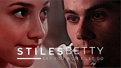 [#9.]  Stiles & Betty │ say you won't let go ᶜʳᵒˢˢᵒᵛᵉʳ