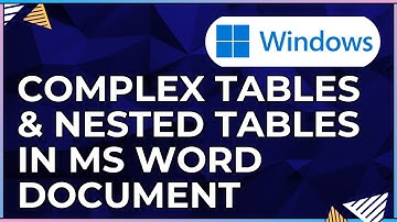 How To Work with Complex Tables and Nested Tables In a Microsoft Word Document-For Windows IOS