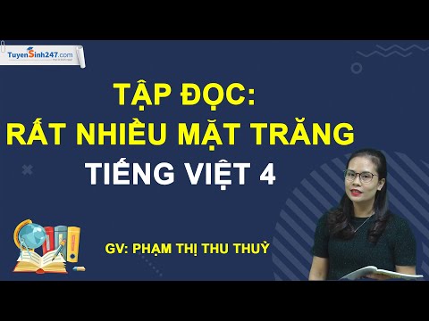 Video Tập đọc: Rất nhiều mặt trăng - Tiếng Việt 4 - cô Phạm... - youtube