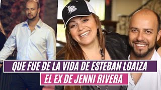 🛑¿Qué fue de la vida de ESTEBAN LOAIZA😱 el ex de JENNI RIVERA? 😲