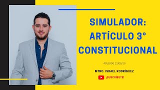 SIMULADOR: ARTÍCULO 3° CONSTITUCIONAL