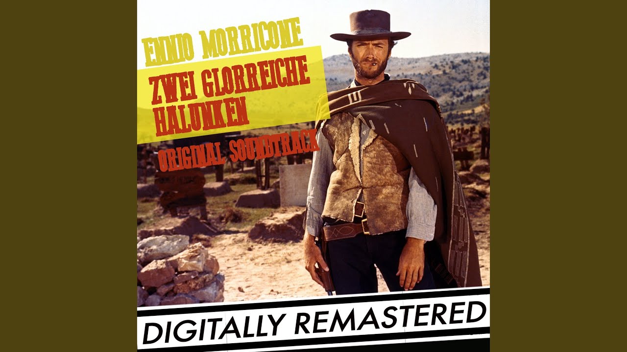 Zwei Glorreiche Halunken The Good The Bad And The Ugly Zwei Glorreiche Halunken - The Good, the Bad and The Ugly (Titles