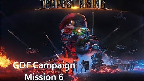Tempest Rising | GDF Campaign | Mission 6 - Pull That Base Apart | 1440p
