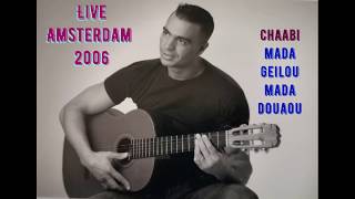 Rachid Kasmi - Chaabi - Bagi Nederdeg - Mada Galou - Live Amsterdam Resimi