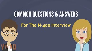 Common Questions and Answers for The N-400 Interview