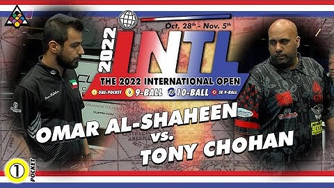 One Pocket : OMAR AL SHAHEEN vs TONY CHOHAN - 2022 International 9-Ball Open One Pocket Division