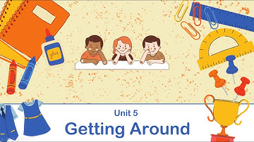 Unit 5. Getting around - Tiếng Anh 4 iLearn Smart Start