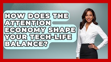 How Does The Attention Economy Shape Your Tech-life Balance? - Millennial Health Hub