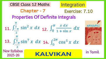Class 12 Maths Ch 7 Ex 7.10 Q 11, 12, 13 & 14 Properties Of Definite Integrals in Tamil by Kalvikan