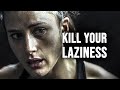 Kill your laziness  motivational speech