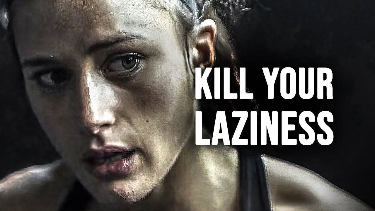 KILL YOUR LAZINESS   Motivational Speech