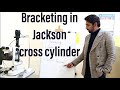 (Bracketing) First step in Jackson cross cylinder