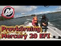 Provkörning Mercury 20 hk EFI