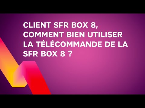 Client SFR Box 8, comment bien utiliser la télécommande de la SFR Box 8 ?