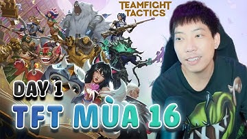 (Restream) Nhật kí bị Game quây ngày đầu tiên phát hành TFT mùa 16.