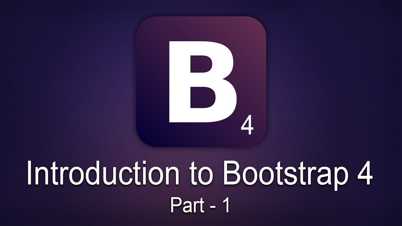 Introduction to Bootstrap 4 | Part 1 | Eduonix - YouTube