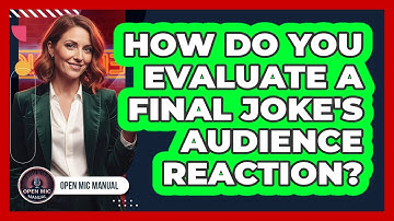 How Do You Evaluate A Final Joke