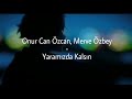 Merve Özbey Onur Can Özcan Yaramızda Kalsın Venerato Lyrics Merve Özbey Onur Can Özcan Yaramızda Kalsın Venerato Lyrics