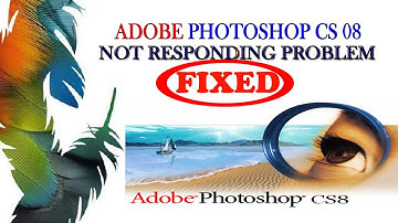 ADOBE PHOTOSHOP CS 8.0 || NOT RESPONDING PROBLEM || HOW TO FIX IT ||