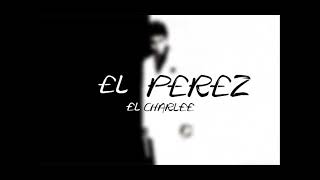 El Pérez (El Charlee)