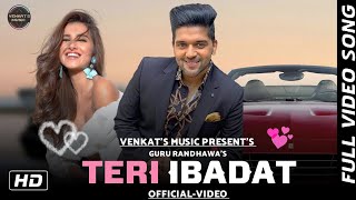 Teri Ibadat : Guru Randhawa| (Official-Video) |New Punjabi Songs 2020 |VENKAT'S MUSIC 2020