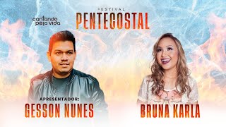 BRUNA KARLA | PROGRAMA CANTANDO PELA VIDA | FESTIVAL PENTECOSTAL
