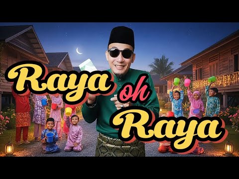 Raya Oh Raya ( lagu raya 2026 paling rancak wajib dengar setahun sekali walaupun dah pokai 🤣🤣