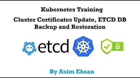 Kubernetes | Cluster Certificates Update | ETCD DB Backup and Restoration | Video-12