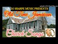 GOSPEL- OLD TIME JAMAICAN CHURCH SONGS |Claudelle Clarke, Otis Wright, Barbra Jones Grace Thrillers