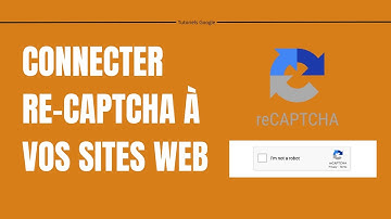 Comment connecter reCAPTCHA à votre site Web ou à vos formulaires de contact