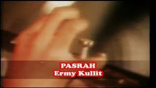 PASRAH: ERMI KULIT (ORIGINAL VIDEO)