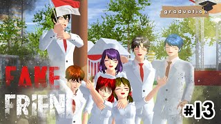 GRADUATION EPS 13 🎓 || FAKE FRIEND 🎭 [SPESIAL 17-AN] || SAKURA SCHOOL SIMULATOR