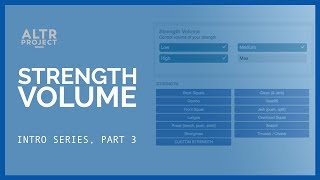 ALTR Intro Series, Part 3: Strength Volume