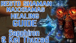 Resto Shaman Naxxramas Boss Healing Guide: Sapphiron & Kel'Thuzad - Classic WoW