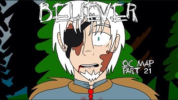 Believer - MAP Part 21