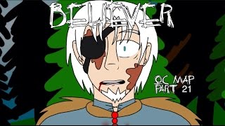 Believer - MAP Part 21