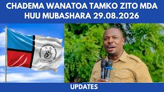 #live CHADEMA WANATOA TAMKO ZITO MDA HUU 29.08.2026
