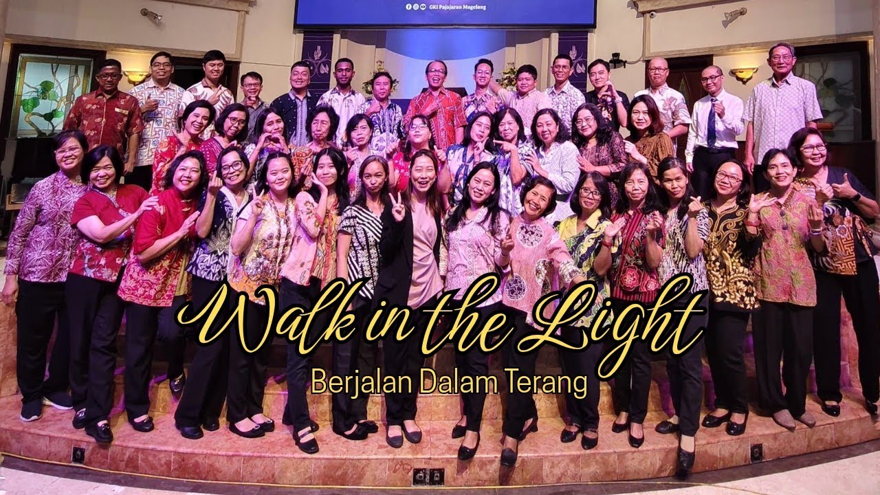 Walk In The Light (Berjalan Dalam Terang)