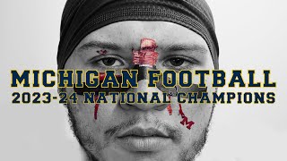 Michigan Football 2023-24 National Champions | "From Mediocrity to Immortality"