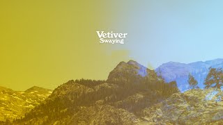 Vetiver - &quot;Swaying&quot; (Art Track)