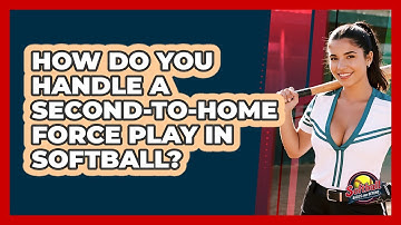 How Do You Handle A Second-to-home Force Play In Softball? - Softball Basics and Beyond
