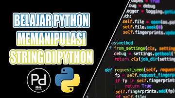 BELAJAR PYTHON MEMANIPULASI STRING DI PYTHON