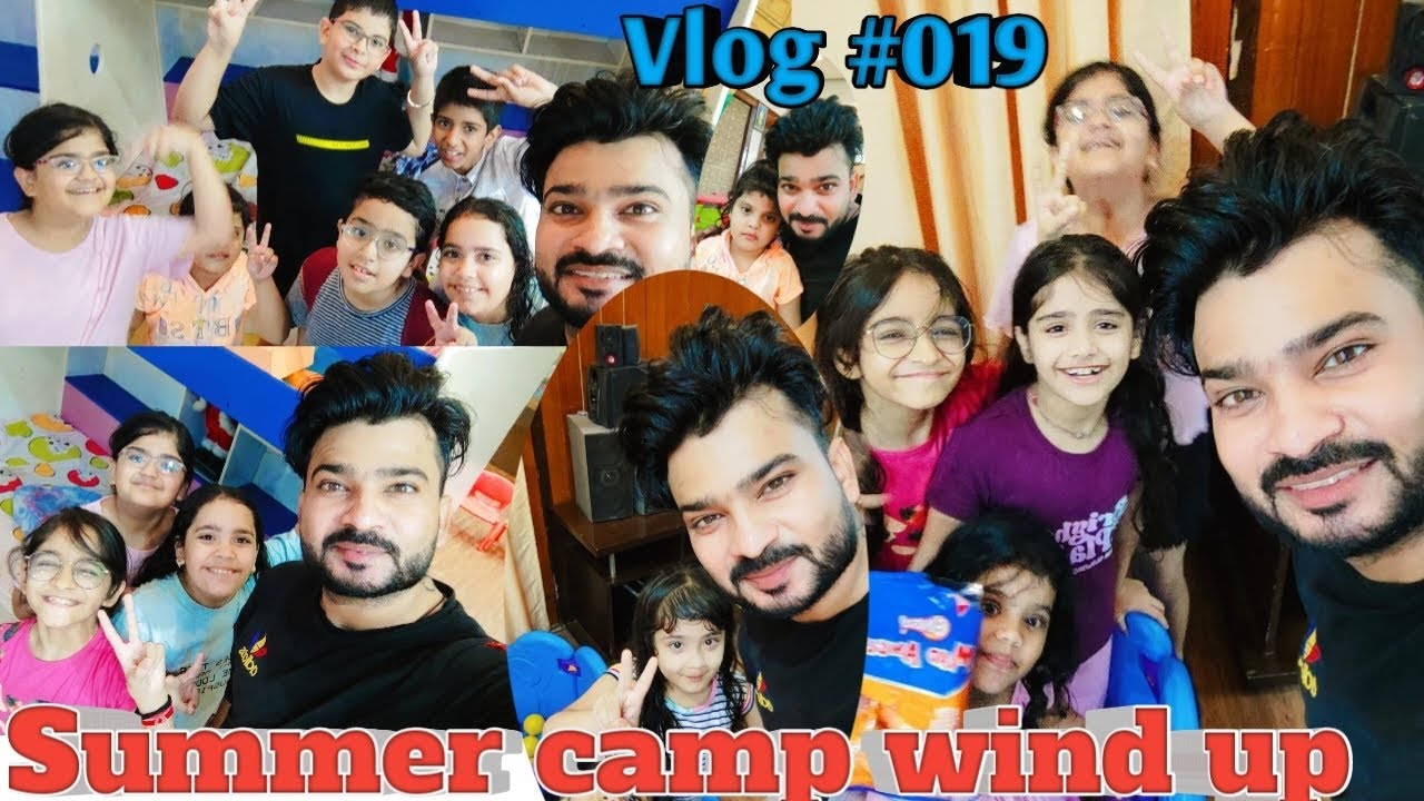 Summer camp Wind up Full on Masti Vlog #019 - YouTube