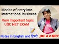 Modes of entry into international business: UGC NET
