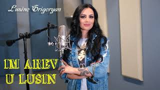 Lusine Grigoryan - Im Arev U Lusin //2021//