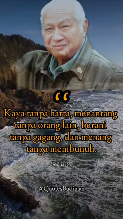 Kata-kata Bijak Soeharto Berisi Nasihat dan Penuh Makna, Buat Dikutip di Media Sosial